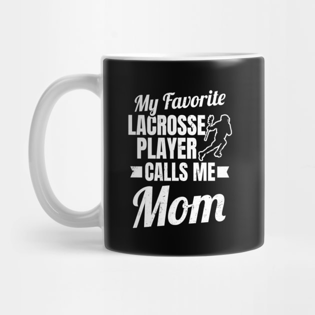 Lacrosse Mom Shirt | Favorite Player Calls Me Mom Gift by Gawkclothing